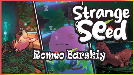 ОБЗОР | Strange Seed | Странное семя | Дикие Чудики | ПРОХОЖДЕНИЕ | ► ROMEO BARSKIY GAMES