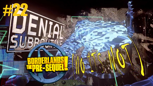 Borderlands The Pre-Sequel #22 БОСС