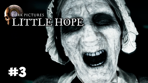 ПРИВЕТ ИЗ ПРОШЛОГО ▶ The Dark Pictures Anthology Little Hope #3