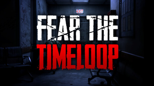 Fear The Timeloop Demo - Обзор - Полное прохождение