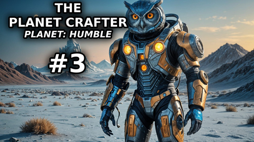 The Planet Crafter HUMBLE #3 - Первый осенний дождь