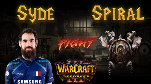 Cast #19 : Syde (Ud) vs Spiral (Orc)