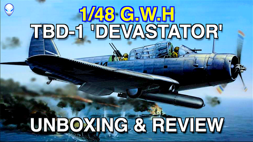 Обзор модели самолета 1/48 G.W.H. Douglas TBD-1 Devastator