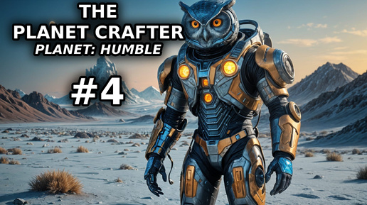 The Planet Crafter HUMBLE #4 - Большое путешествие