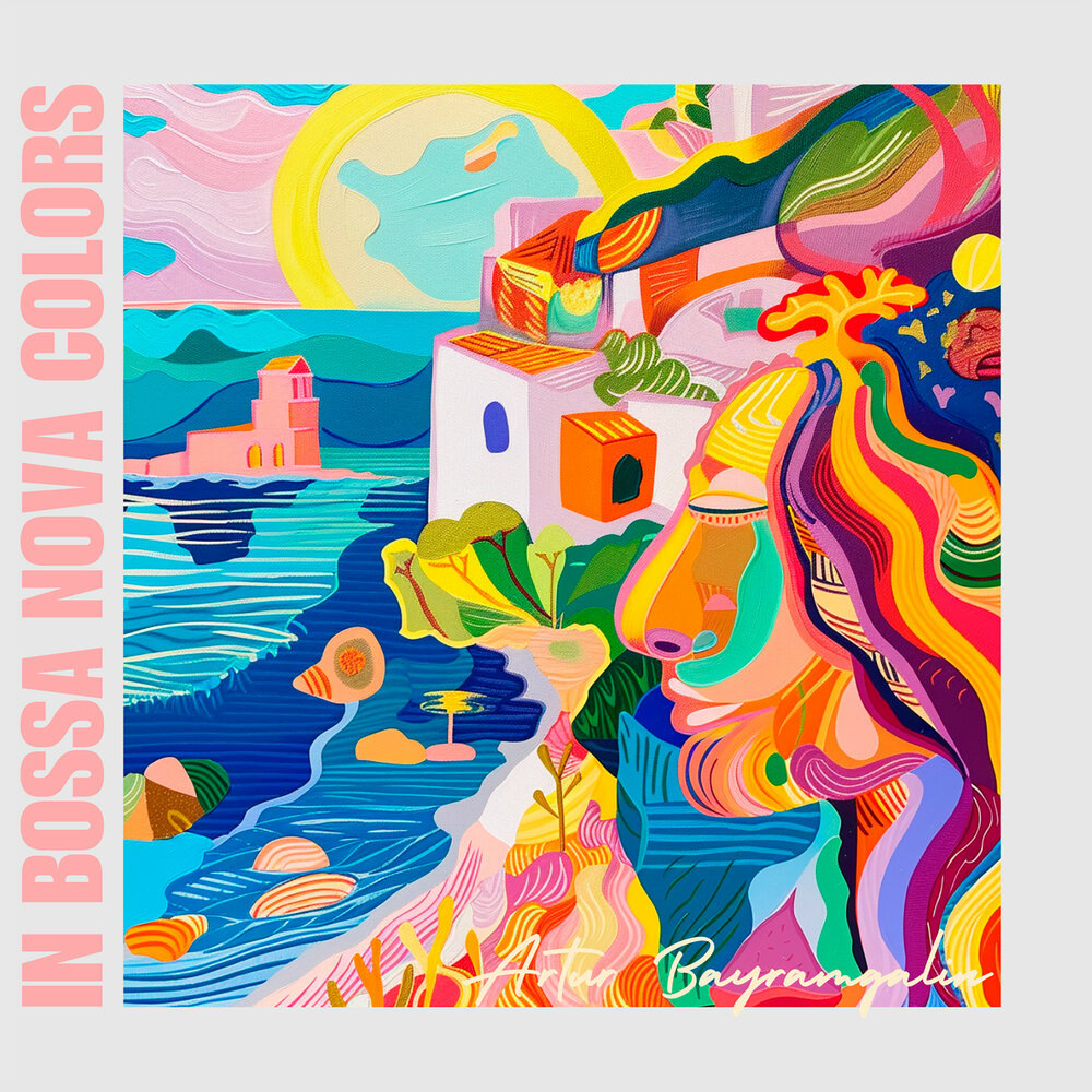 Artur Bayramgalin - "In Bossa Nova Colors" 2024
