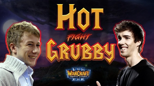 Cast #35 : Hot (Ne) vs Grubby (Orc)