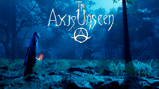 The Axis Unseen • ГОРЕ ОХОТНИК • САМООбзор