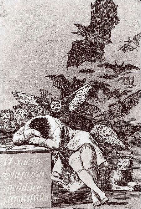 Франсиско Гойя «Сон разума рождает чудовищ» (1797) Металл, офорт, акватинта, сухая игла. 21,5×15 см
Национальная библиотека Испании, Мадрид

«Сон разума рождает чудовищ» — так называется офорт Франсиско Гойи из серии «Капричос», который представляет собой интерпретацию известной испанской пословицы.