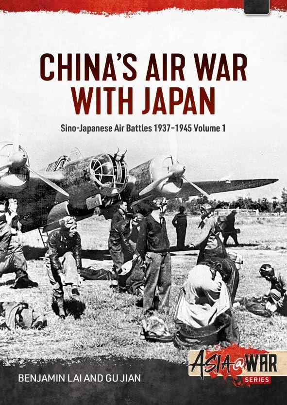 China's Air War with Japan Volume 1: Sino-Japanese Air Battles, 1937-1945.