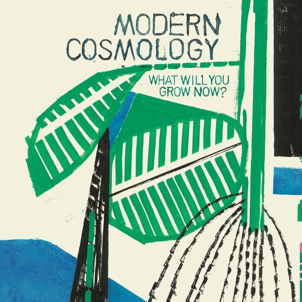 Modern Cosmology «What Will You Grow Now?» (p) 2023