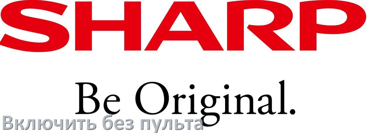 
Как разблокировать и включить телевизор Sharp без пульта и настроить без кнопок с телефона