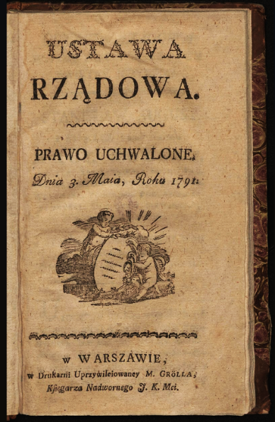 Рис. 1. Титульный лист первой Конституции (пол. «Ustawa Rządowa») Речи Посполитой, принятой 3-го мая 1791 года Четырёхлетним сеймом (1788-1792 гг.), заседавшим в Королевском замке Варшавы