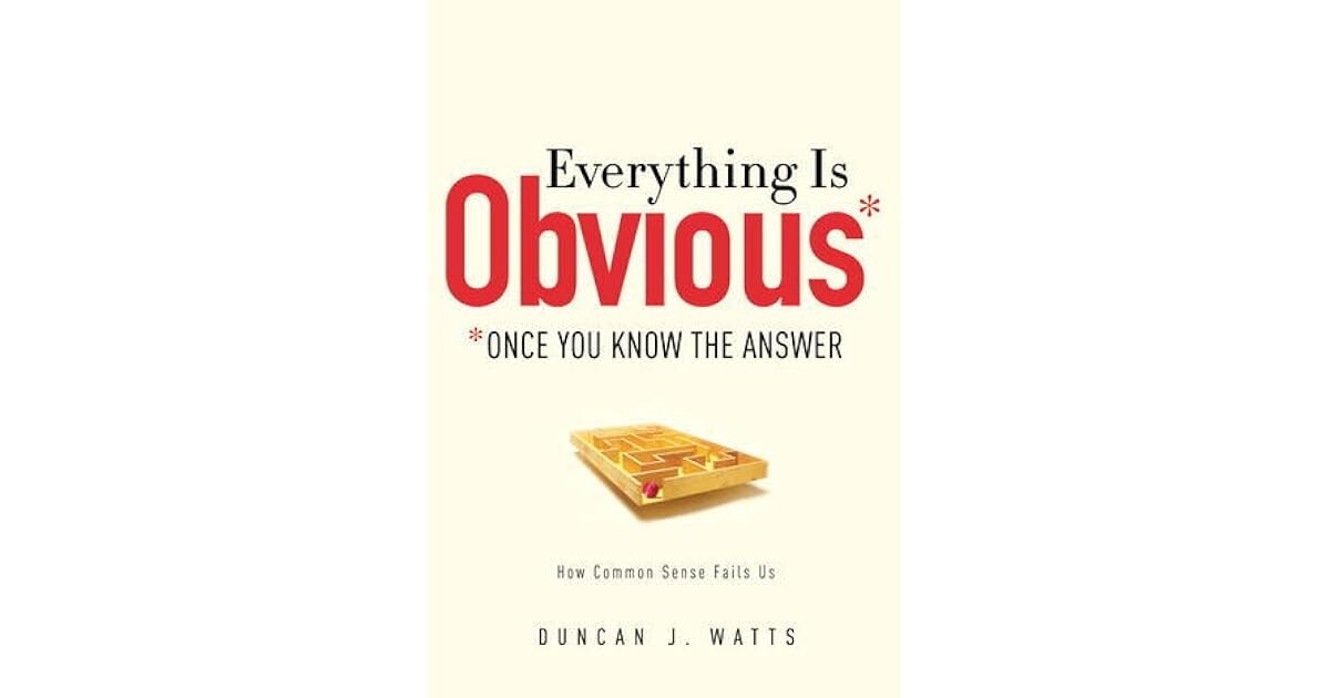 Everything Is Obvious