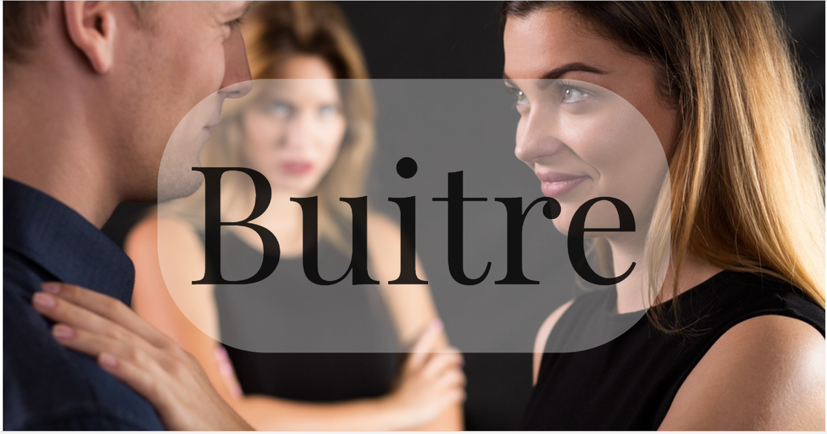 Buitre – друг, который после расставания своего друга (подруги) по тем или иным причинам начинает встречаться с его (её) партнером (или партнершей). 