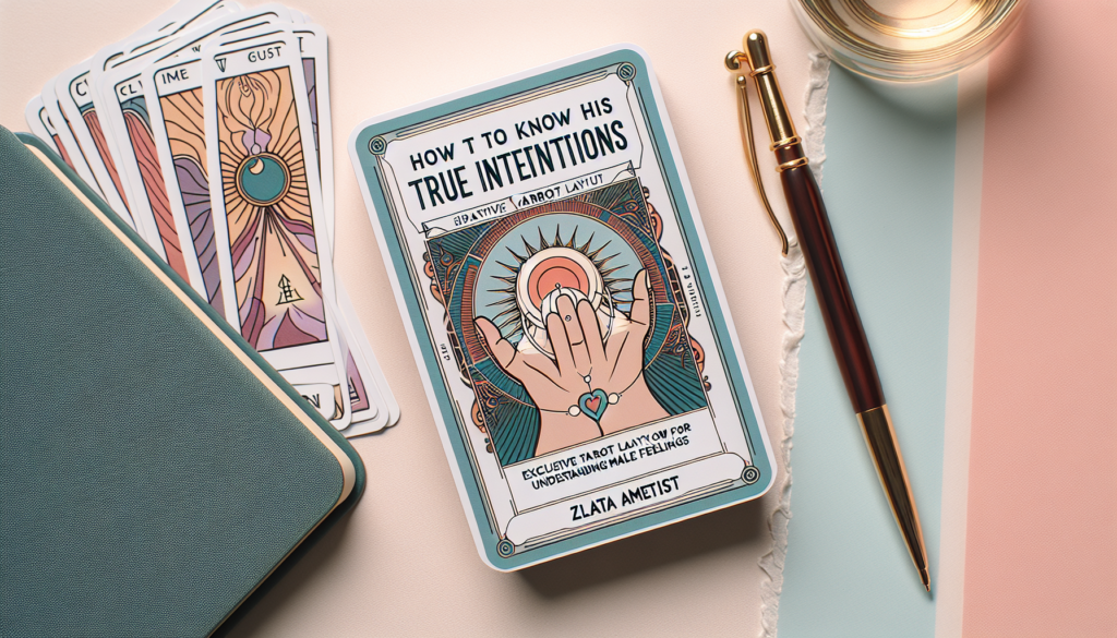    Как узнать его истинные намерения: эксклюзивный расклад Таро для понимания мужских чувств Злата Аметист