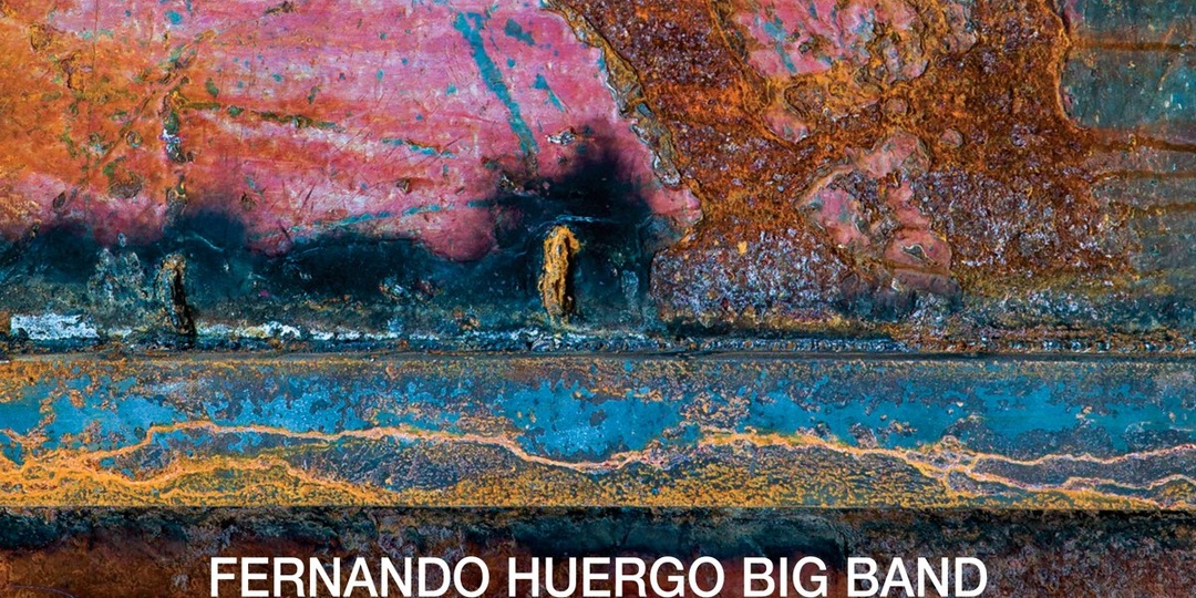 Альбом дня: Fernando Huergo Big Band «Relentless» (Whaling City Sound, 2024)