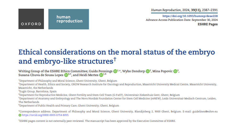Writing Group of the ESHRE Ethics Committee; Pennings G, Dondorp W, Popovic M, Chuva de Sousa Lopes S, Mertes H. Ethical considerations on the moral status of the embryo and embryo-like structures†. Hum Reprod. 2024 Nov 1;39(11):2387-2391. doi: 10.1093/humrep/deae228. 