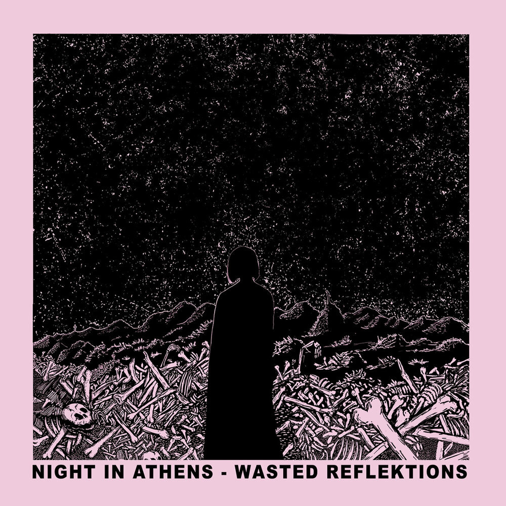 Night in Athens «Wasted Reflektions» (p) 2024