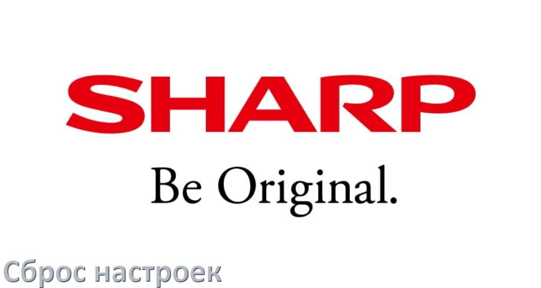 
Сброс настроек телевизора Sharp на заводские без пульта и через пульт