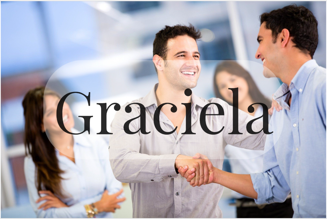 Graciela – один из неформальных способов сказать «Gracias» (спасибо).