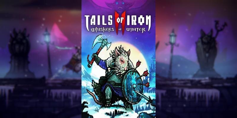    Игра Tails of Iron 2: Whiskers of Winter