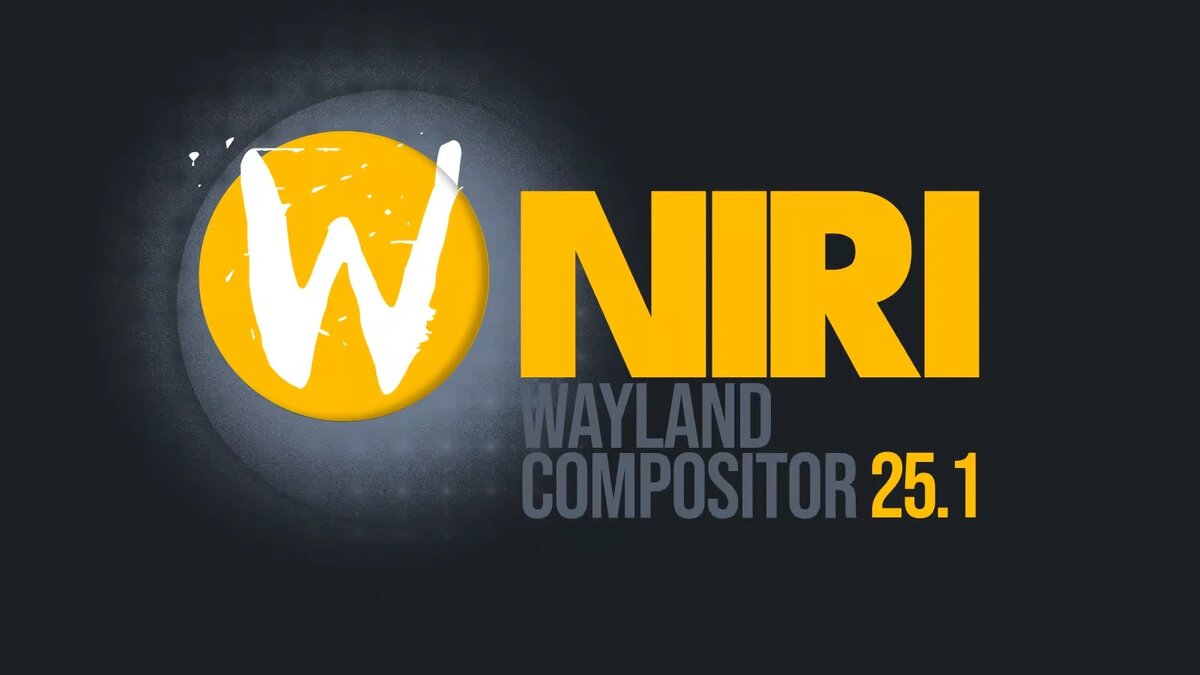 Niri 25.01: Новая версия прокручивающегося композитора Wayland с плавающими окнами