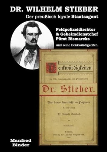 Штибер, Вильгельм (1818—1882) — начальник прусской политической полиции, при Бисмарке заведовал шпионажем — как внутри страны, так и за её пределами.