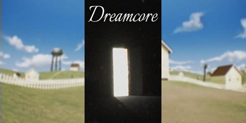   Игра Dreamcore