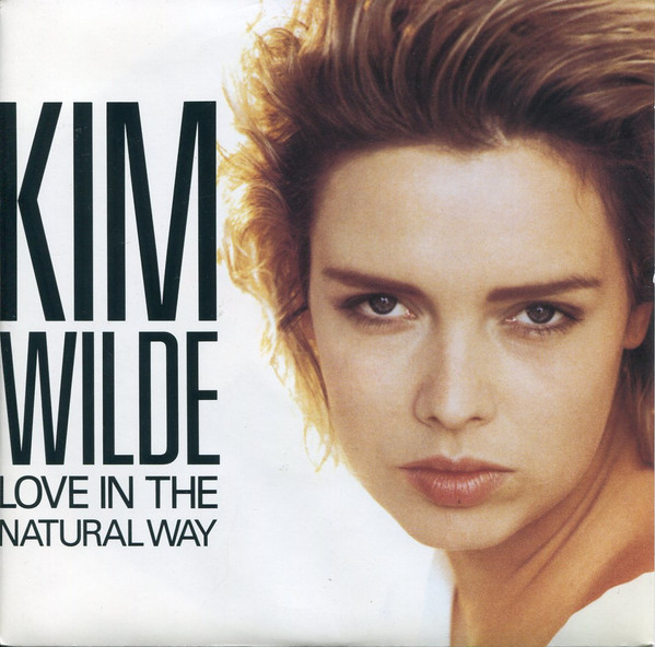Оригинальная обложка сингла Kim Wilde "Love in the Natural Way" 
