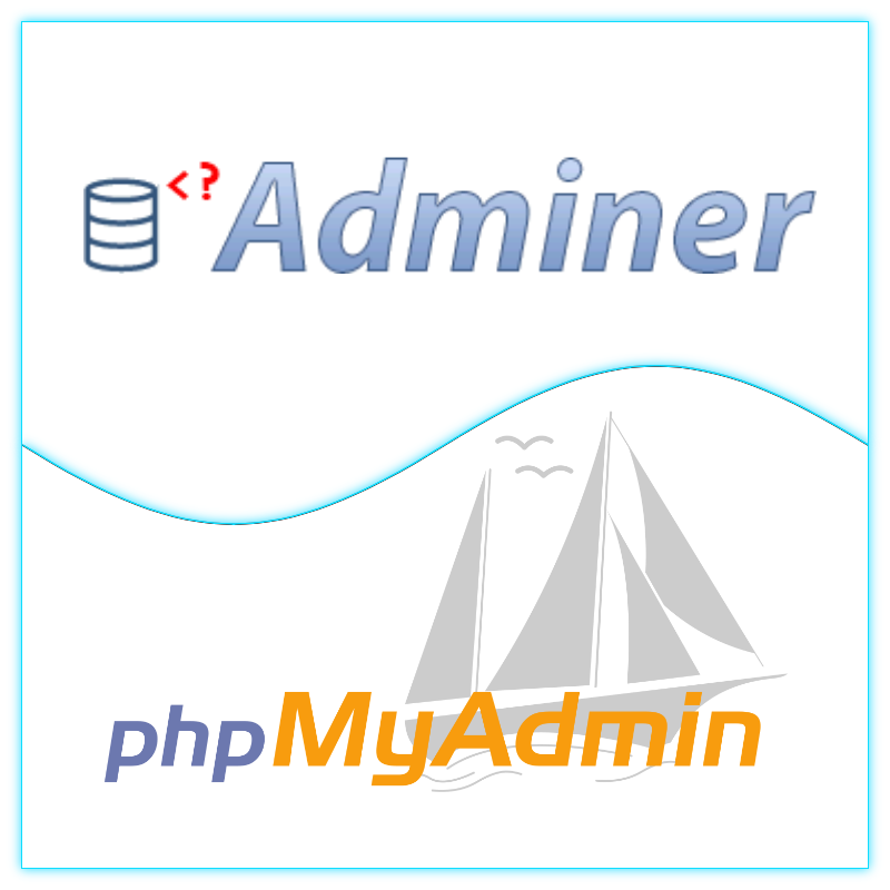Adminer или phpMyAdmin