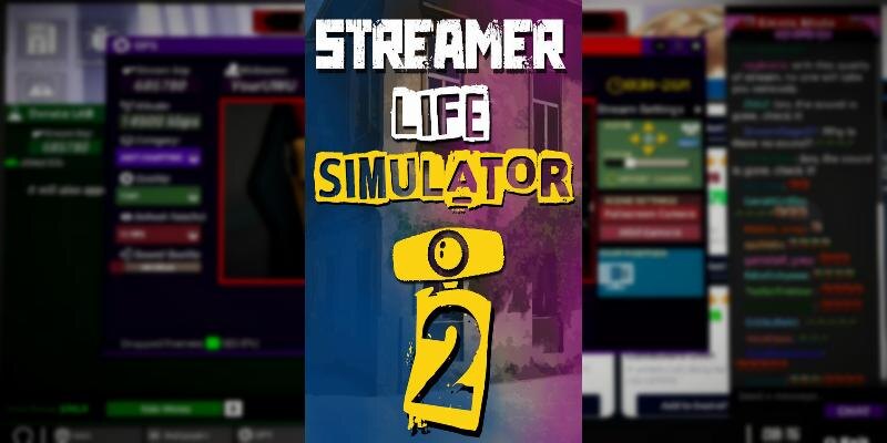    Игра Streamer Life Simulator 2
