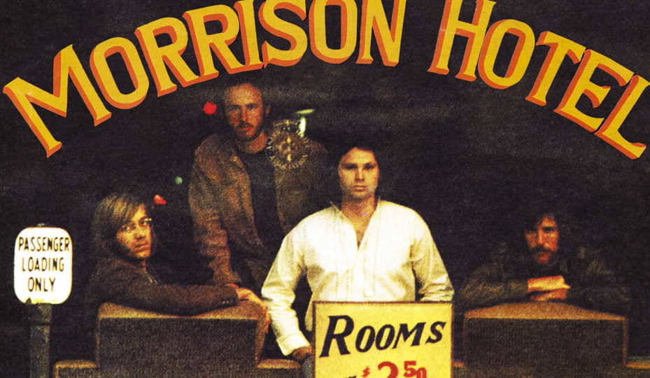 Хаос, алкгоголь, блюз. 55 лет великому альбому The Doors «Morrison Hotel»