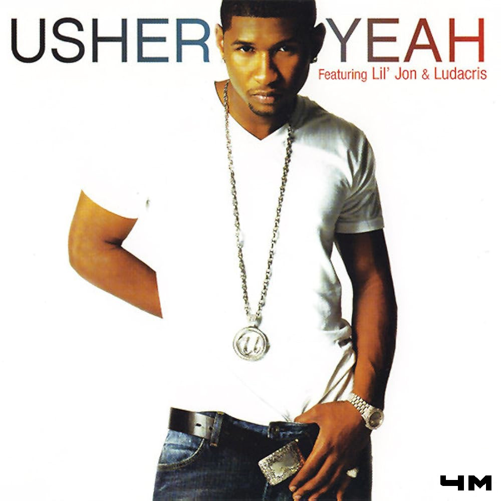 Usher - Yeah! (2004) EP, в который вошел одноименный трек "Yeah!"