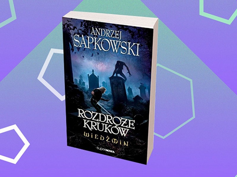   Книгу «Ведьмак: Перекрёсток воронов» официально выпустят в России — уже скоро
