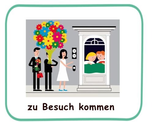 zu Besuch kommen