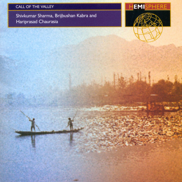 Shivkumar Sharma, Brij Bhushan Kabra, Hariprasad Chaurasia “Call of the Valley” 1968