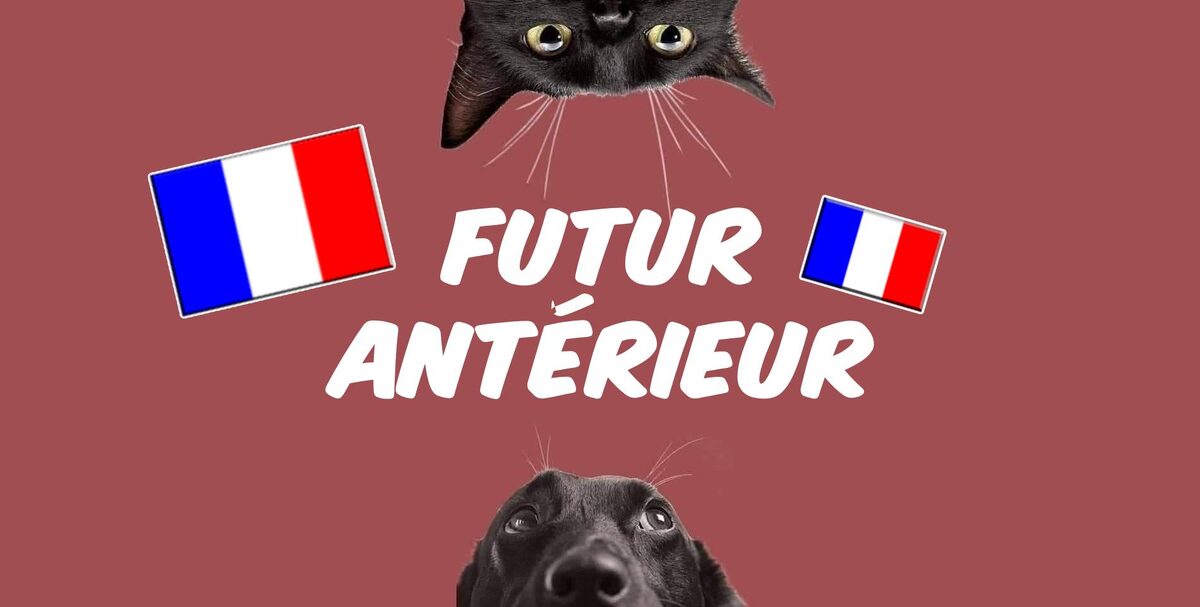 FUTUR ANTÉRIEUR - сложное будущее время во французском языке
