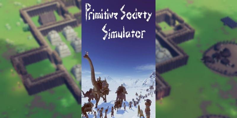    Игра Primitive Society Simulator