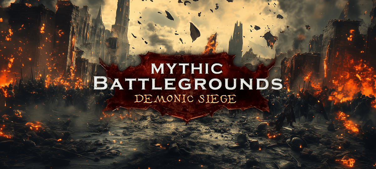 Mythic Battlegrounds: Demonic Siege