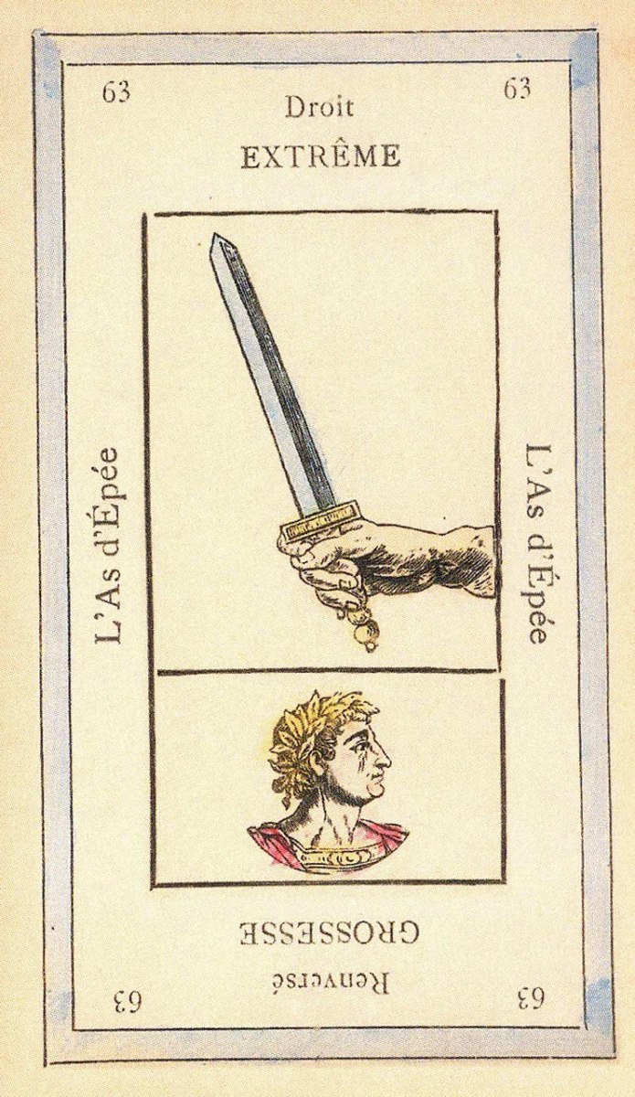 Таро Grand Etteilla. Эттейла решил пойти своим изобразительным путем, убрав герб, но оставив значения. Значение "крайности" до сих звучит в прочтении этого Туза как некой захватившей и одержащей ум идеи, которая заполнила собой всё его пространство и продолжает себя детализировать и поселяться в уме в виде не просто концепции, а подробного описания дальнейшей жизни: мы только познакомились, а я уже имена будущих детей придумала и цвет стен на кухне. Что это, как не страсть, от удовлетворения которой зависит все будущее.