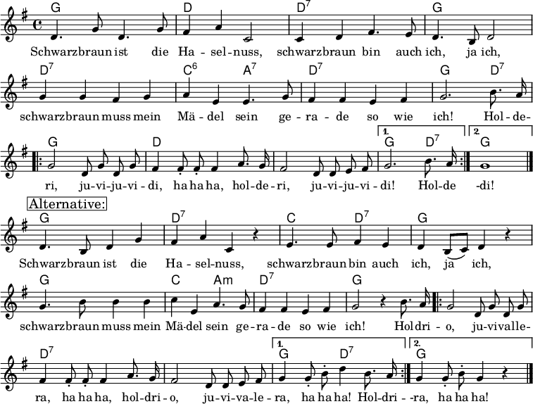 (Старинная швейцарская песня 1793 года сочинения).

Русский текст:
№1
Я, ребята, загорел
Как лесной коричневый орех.
Я и ловок, я и смел,
Я стану лучше всех!

Припев:
 Олляри, дуби-дуби-ду, ха-ха-ха!
 Олляри, дуби-дуби-ду, ха-ха-ха?
 Олляри, дуби-дуби-ду, ха-ха-ха!
 Олляри, дуби-дуби-ду!
  . . . . . . . . . . . . . . . . . .
 Дуби-дуби-ду, ха-ха-ха!
 Дуби-дуби-ду, ха-ха-ха!   
 Дуби-дуби-ду, ха-ха-ха?
 Дуби-дуби-ду, ха! ха! ха!
 Дуби-дуби-ду, ха-ха-ха!
 Дуби-дуби-ду, ха-ха-ха!
 Дуби-дуби-ду, ха-ха-ха?
 Дуби! Дуби! Ду!
         
№2
Я пока не знаменит,
Как лесной коричневый орех,
Но всегда, везде звенит
Там мой задорный смех!
          
Припев.
          
№3
Постоянно весел я,
Всюду с вами, милые друзья!
И где песенка звучит –
Там грусть всегда молчит!

Припев.

№4
С этой песней озорной,
Вместе веселей шагать, друзья!
Хочешь ты дружить со мной -
Так будь таким, как я!

Припев.


