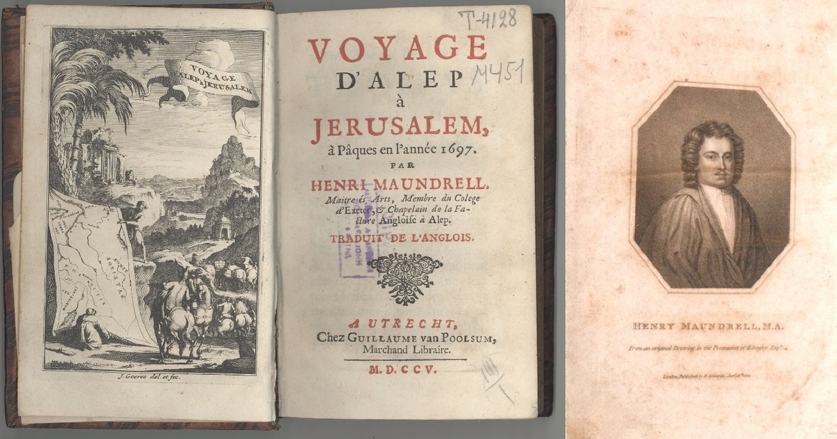 Генри Мондрелл и его книга «Путешествие из Алеппо в Иерусалим на Пасху 1697 года»