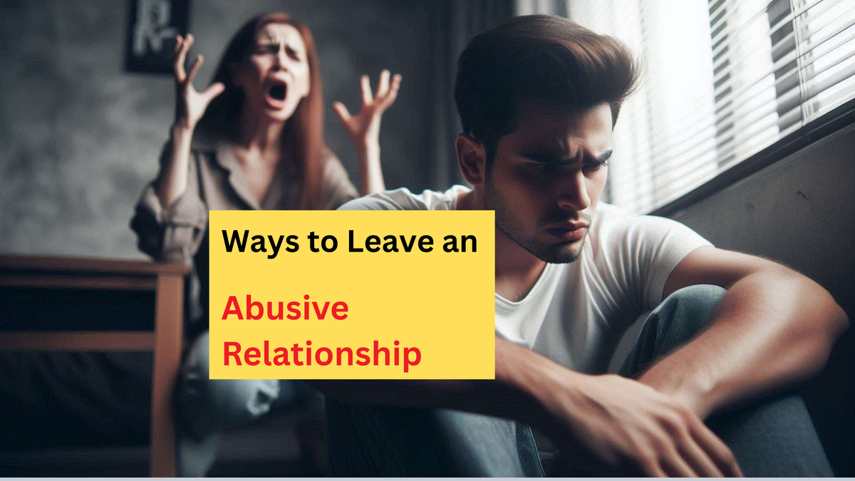 Ways to leave an abusive relationship