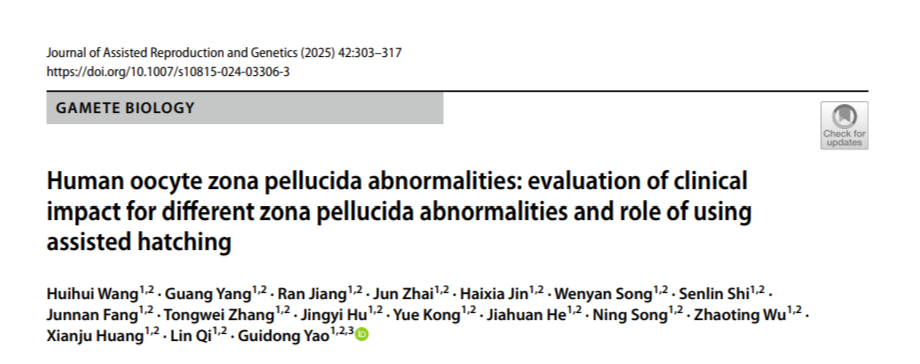 Huihui Wang, Guang Yang, Ran Jiang, Jun Zhai, Haixia Jin, Wenyan Song, Senlin Shi, Junnan Fang, Tongwei Zhang, Jingyi Hu, Yue Kong, Jiahuan He, Ning Song, Zhaoting Wu, Xianju Huang, Lin Qi, Guidong Yao. Human oocyte zona pellucida abnormalities: evaluation of clinical impact for diferent zona pellucida abnormalities and role of using assisted hatching. Journal of Assisted Reproduction and Genetics (2025) 42:303–317
https://doi.org/10.1007/s10815-024-03306-3