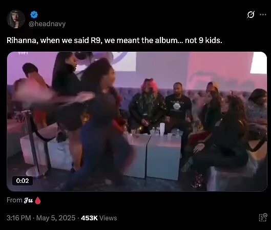
«Рианна, когда мы говорили R9, мы имели ввиду альбом… Не 9 детей»