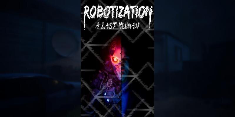    Игра Robotization: The Last Human
