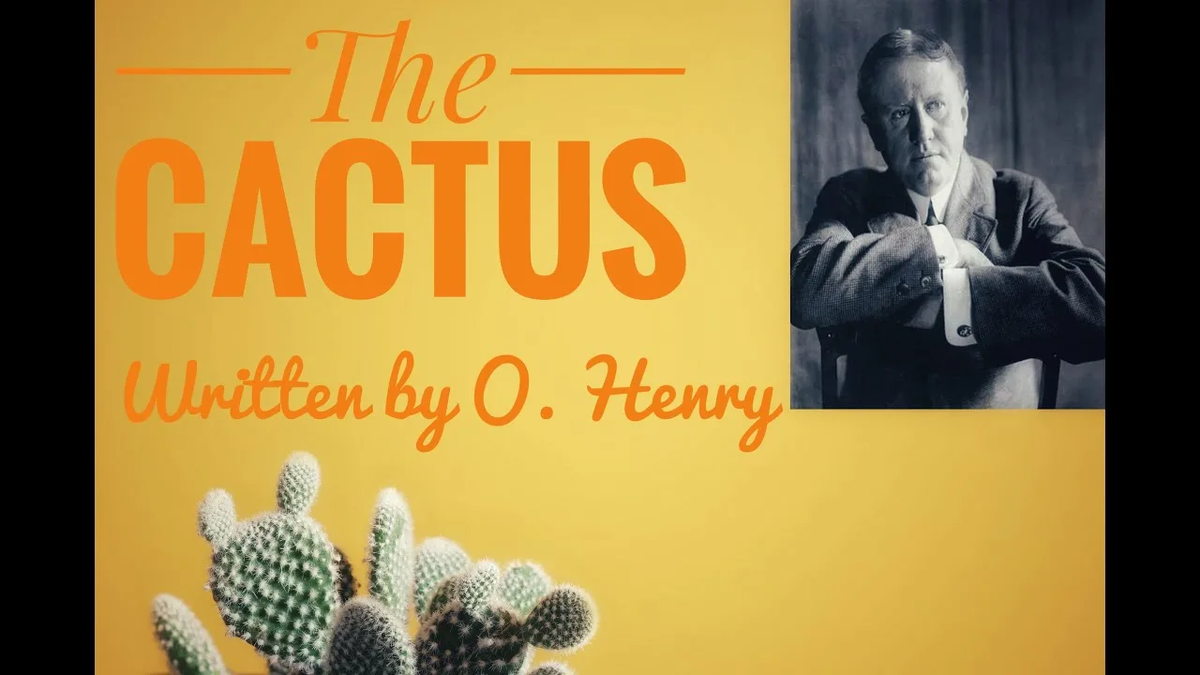 Кактус. О. Генри. Рассказ.