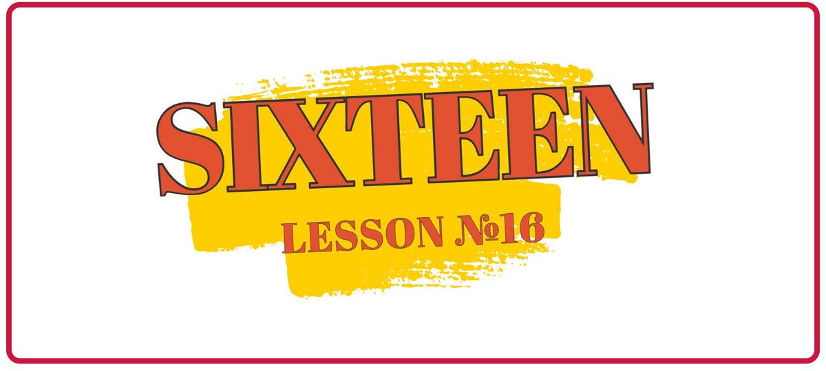 Sixteen — шестнадцать