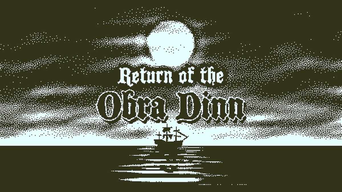 Return of the Obra Dinn