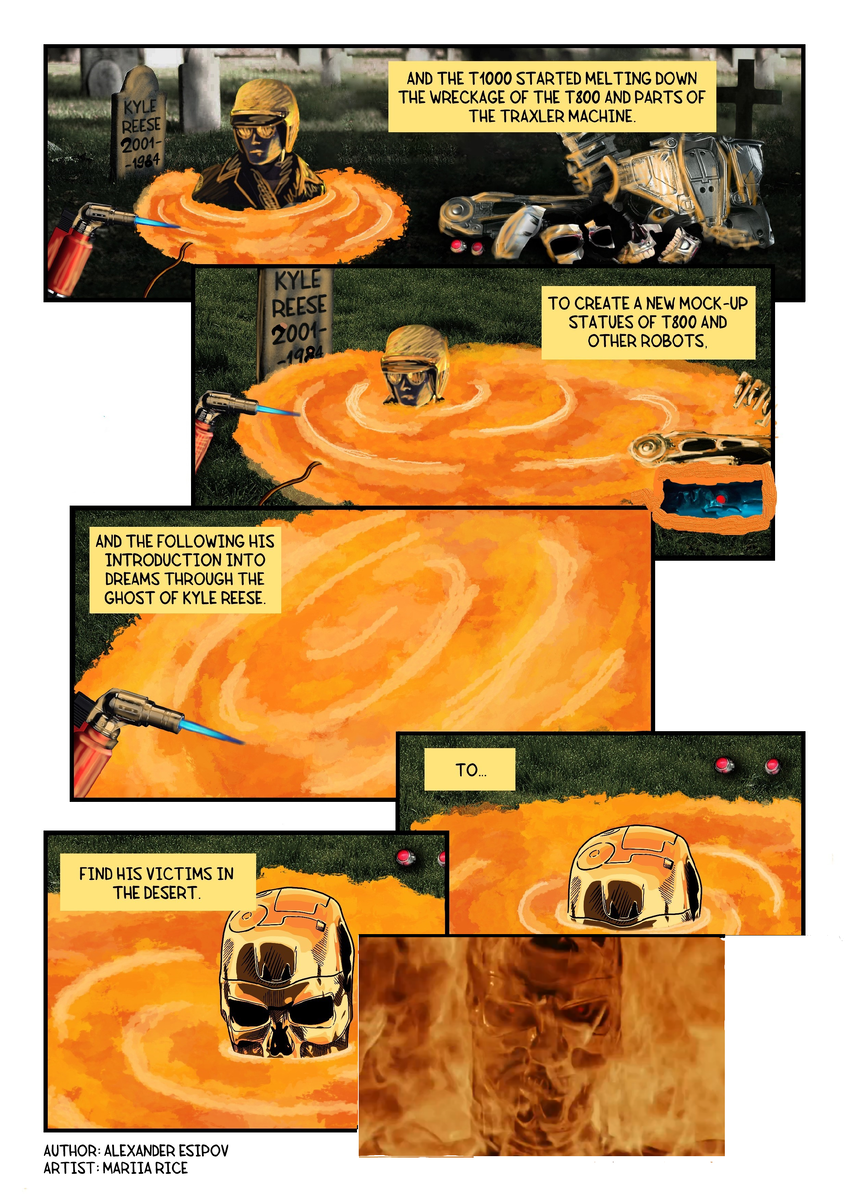 Последняя картинка  взята с оригинала кинофильма Терминатор 2 "Судный день" 1991, ( Бюст Т-800 в огне), а также в середине страницы комикса показаны Оригинал обломков Т-800 из "Терминатор" 1984  Режиссер Джеймс Кэмирон.